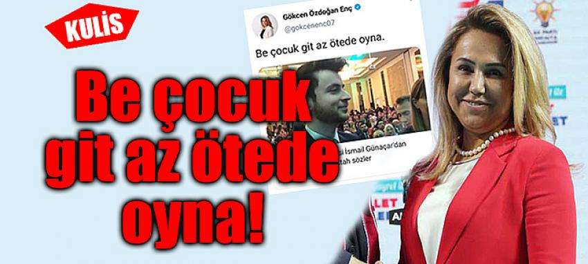 Be çocuk git az öte oyna!