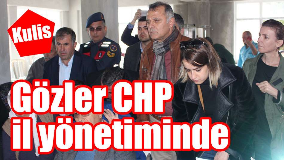 Gözler CHP il yönetiminde 