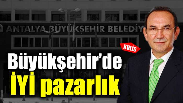 Büyükşehir’de İYİ pazarlık