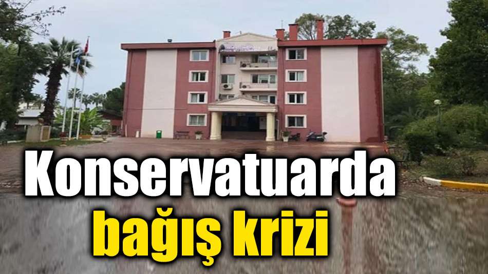 Konservatuarda bağış krizi