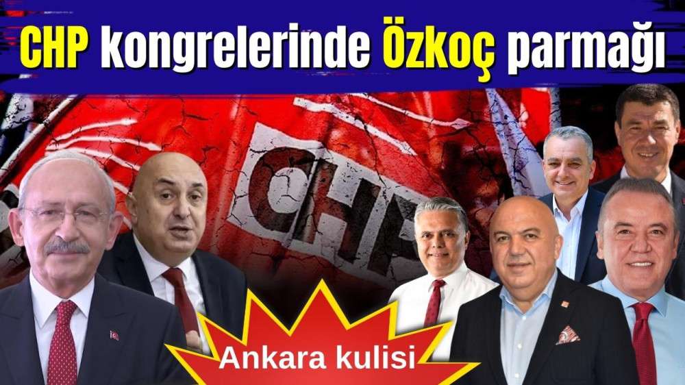 CHP kongrelerinde Özkoç parmağı