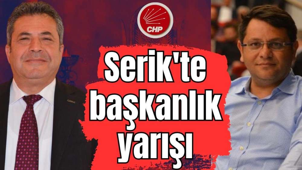 Serik’te başkanlık yarışı 