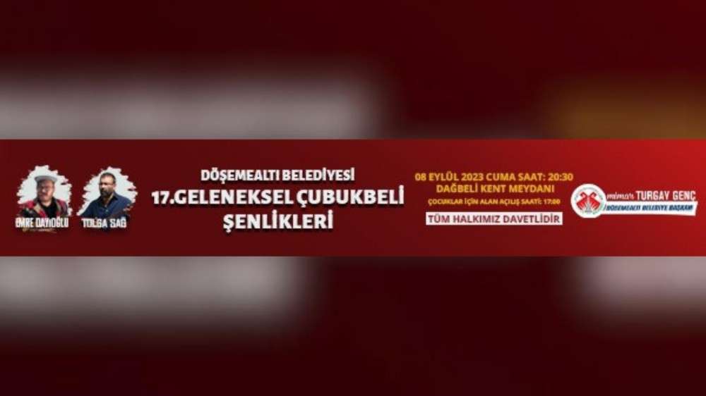 Döşemealtı Belediyesi Çubukeli Şenlikleri İlanı