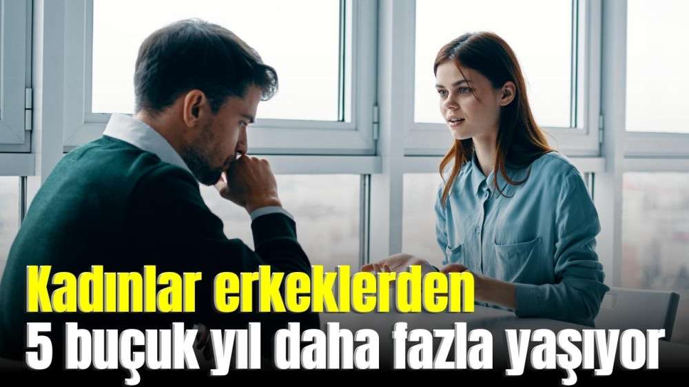 Kadınlar erkeklerden 5,5 yıl daha uzun yaşıyor