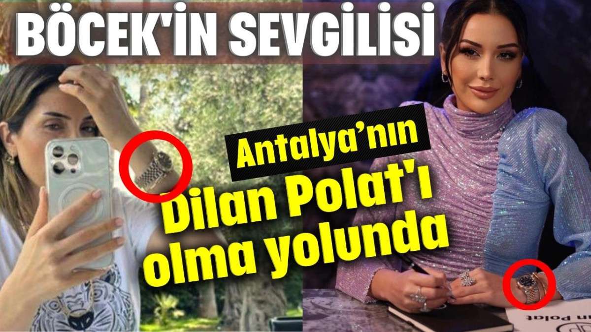 Böcek'in sevgilisi Antalya'nın Dilan Polat'ı olma yolunda!