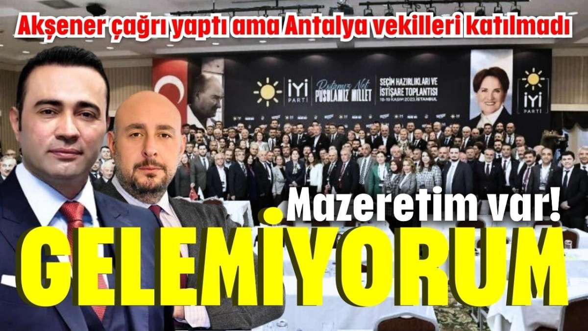 Mazeretim var! Gelemiyorum ben