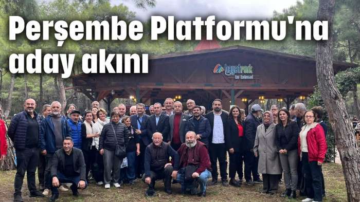 Perşembe Platformu'na aday akını