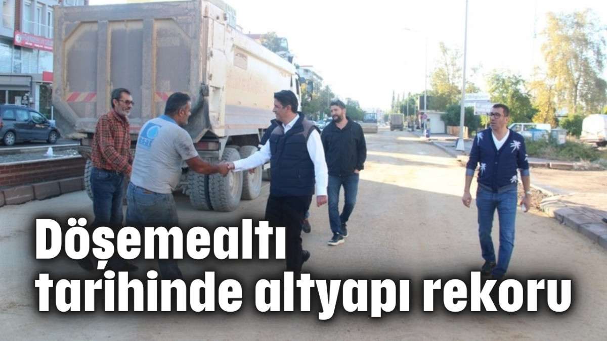 Döşemealtı tarihinde altyapı rekoru
