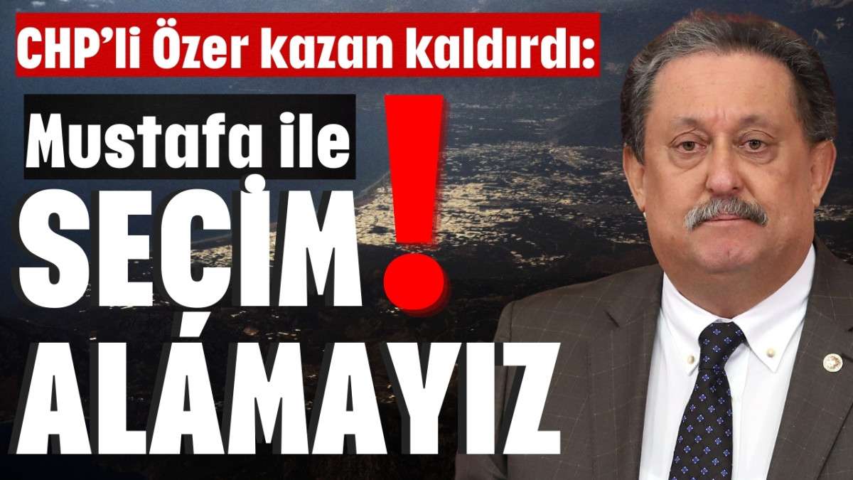 'Mustafa ile seçim alamayız'
