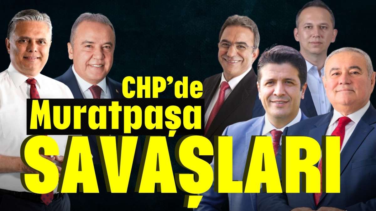 CHP'de Muratpaşa savaşları