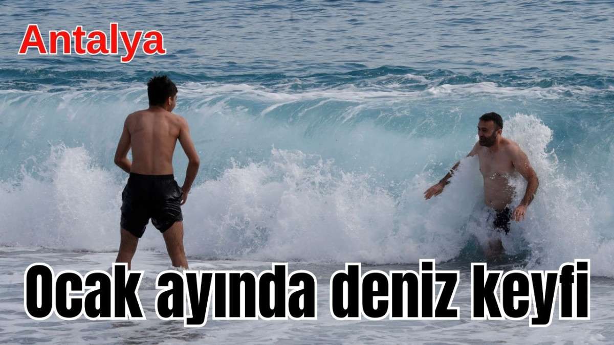 Antalya'da ocak ayında deniz keyfi