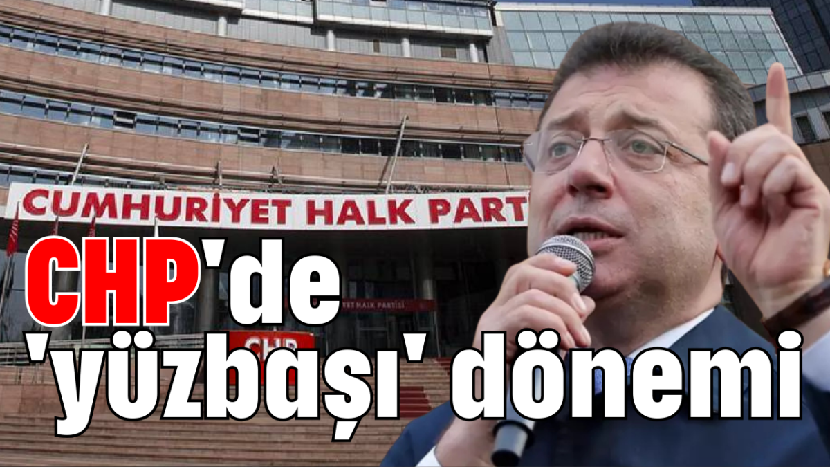 CHP'de 'yüzbaşı' dönemi   