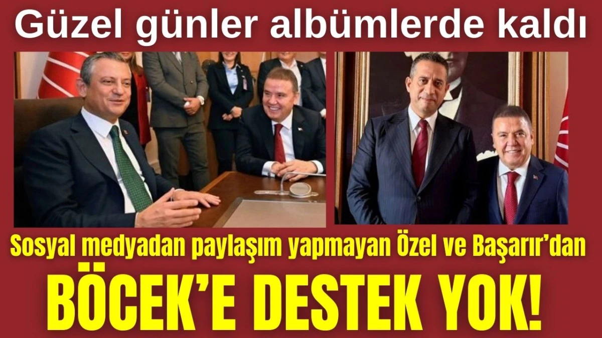 Sosyal medyadan paylaşım yapmayan Özel ve Başarır'dan Böcek'e destek yok!