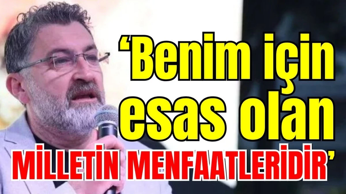 Başkan Kadir Kumbul: Benim için esas olan milletin menfaatleridir 