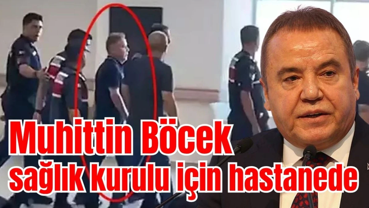 Muhittin Böcek sağlık kurulu için hastanede 