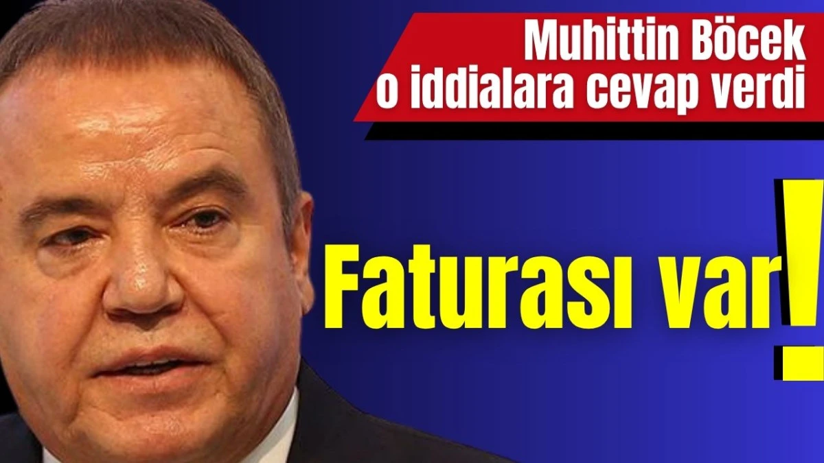 Muhittin Böcek o iddialara cevap verdi: Faturası var!