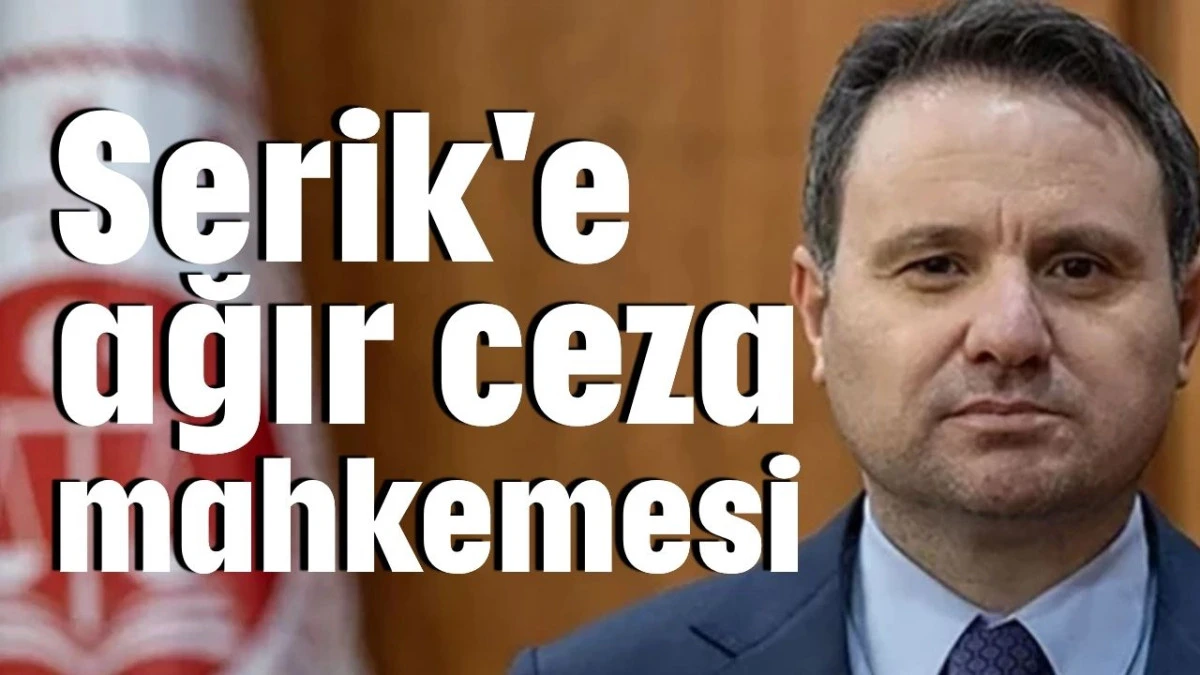 Serik'e ağır ceza mahkemesi