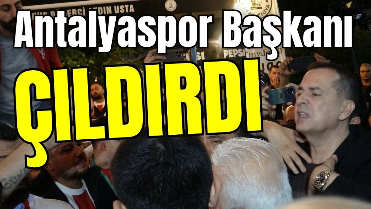 Antalyaspor Başkanı çıldırdı  