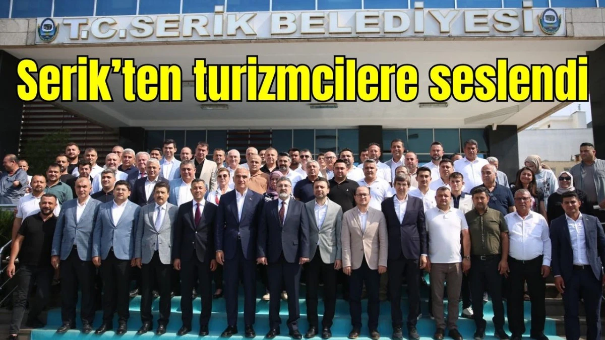 Serik'ten turizmcilere seslendi