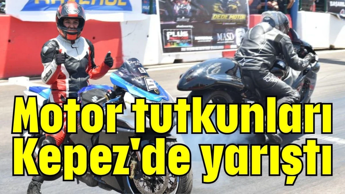Motor tutkunları Kepez'de yarıştı 