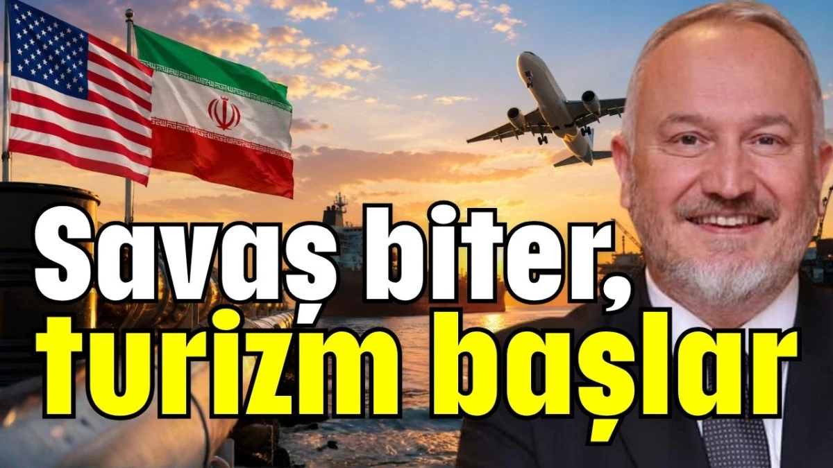 Savaş biter, turizm başlar!