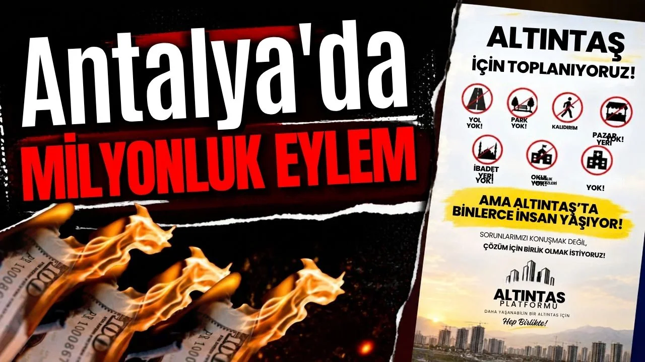 Antalya'da milyonluk eylem!
