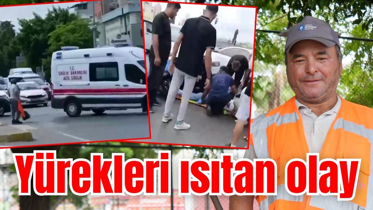 Antalya'da yürekleri ısıtan olay
