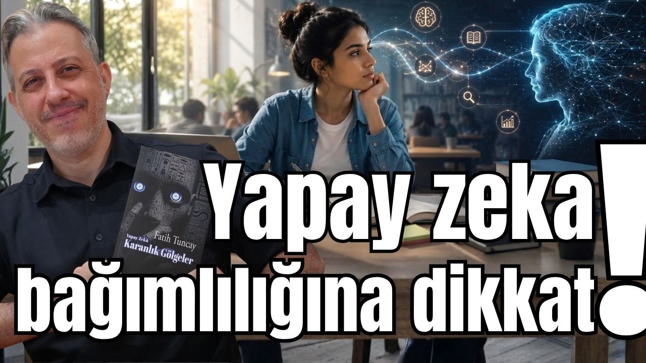Yapay zeka bağımlılığına dikkat!