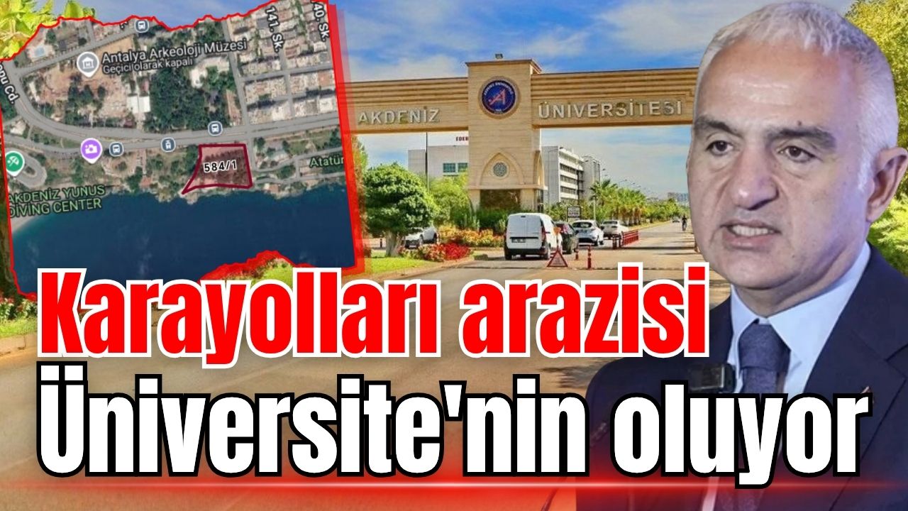 Akdeniz Üniversitesi borcunu arazi olarak alacak