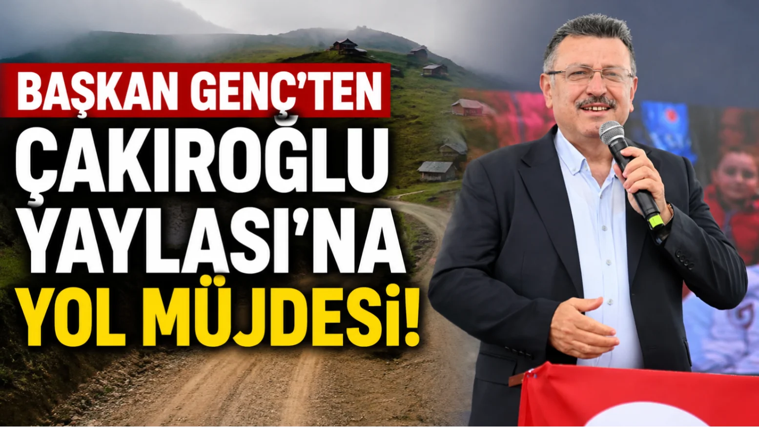 Başkan Genç’ten Çakıroğlu Yaylası’na yol müjdesi!