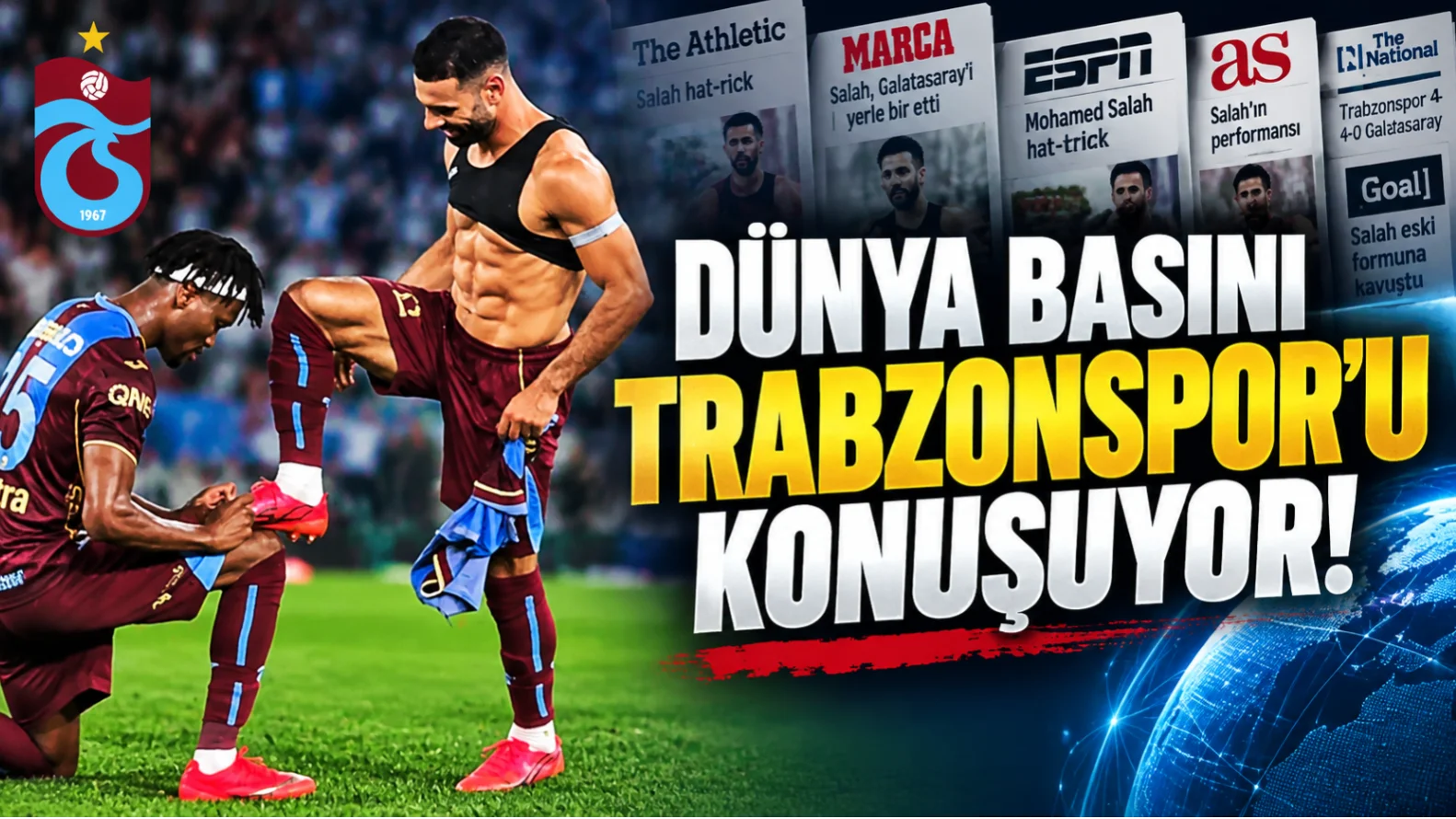 Dünya Basını Trabzonspor-Galatasaray Maçını Konuşuyor: Salah’tan Hat-Trick