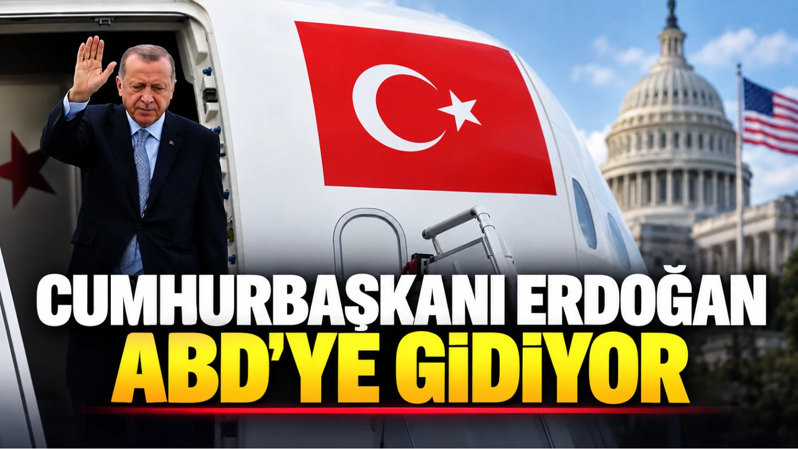 Cumhurbaşkanı Erdoğan ABD’ye gidiyor... Vekalet Cevdet Yılmaz'da