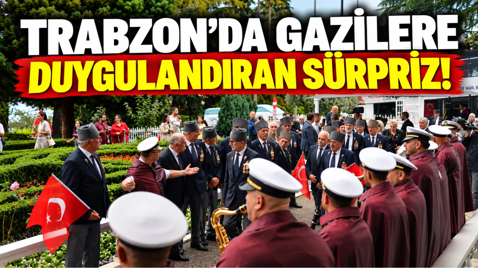 Trabzon’da Gaziler Unutulmadı! Evlerinde Bando Sürprizi