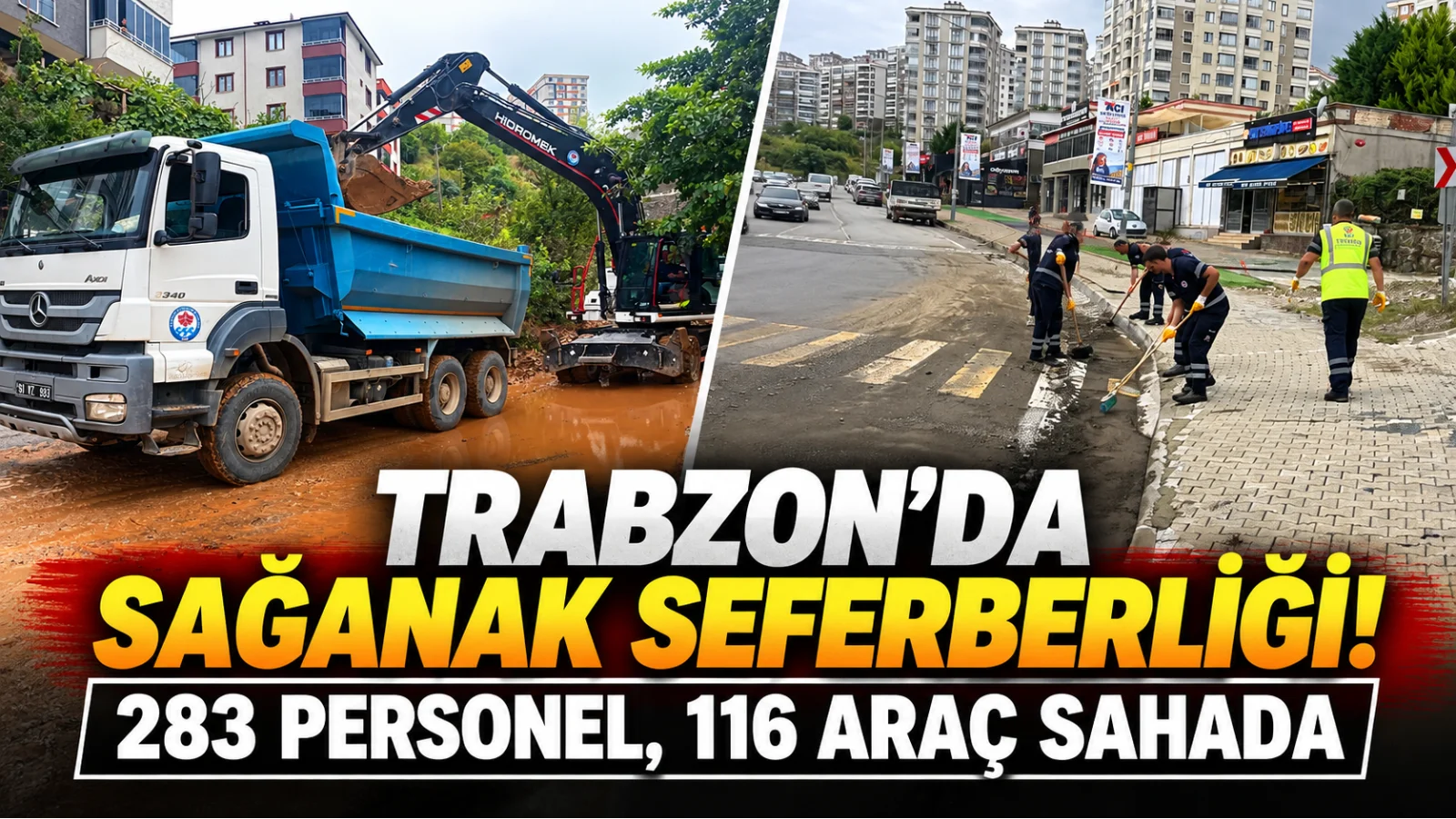 Trabzon’da sağanak sonrası Büyükşehir seferber oldu