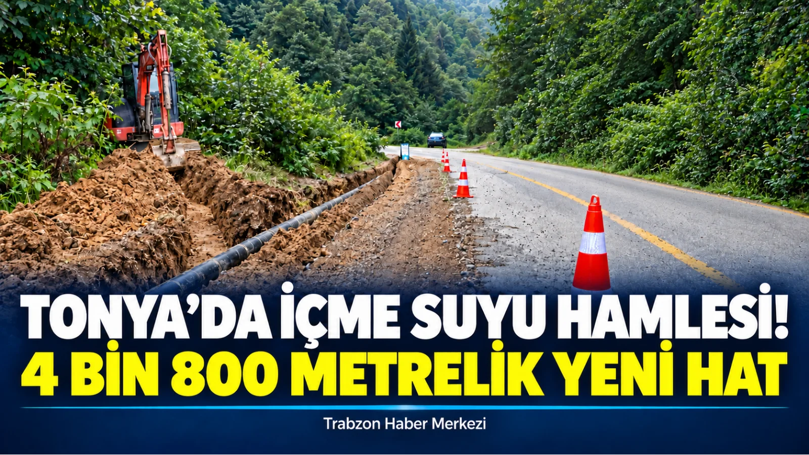 Tonya’da 4 Bin 800 Metrelik İçme Suyu Hattı Tamamlandı