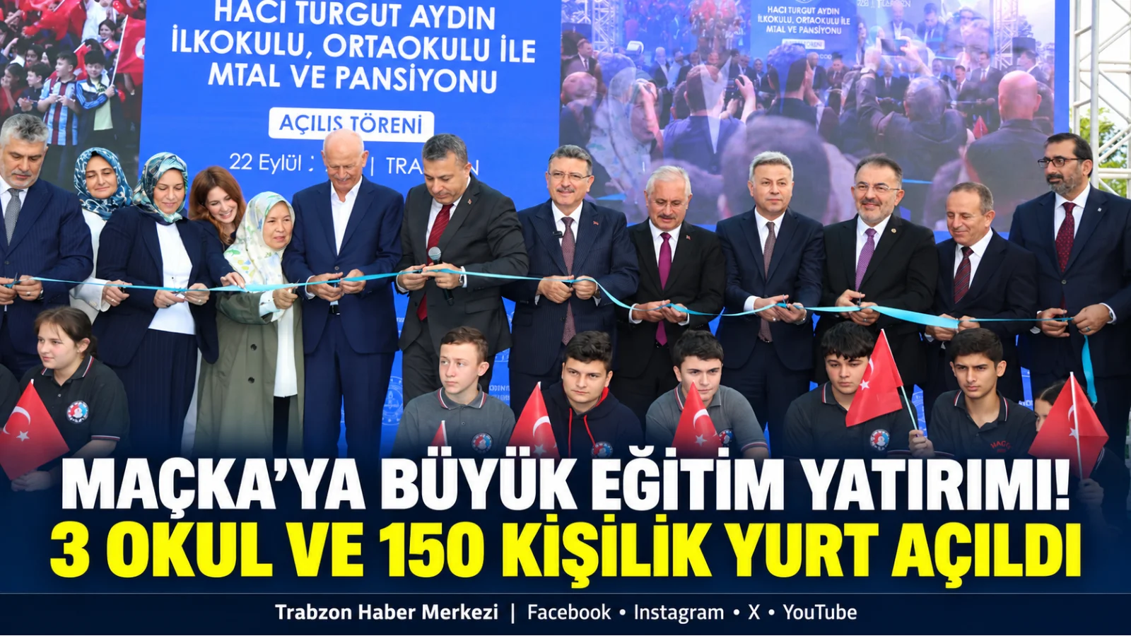 Maçka’ya 3 Okul ve 150 Kişilik Öğrenci Yurdu Açıldı