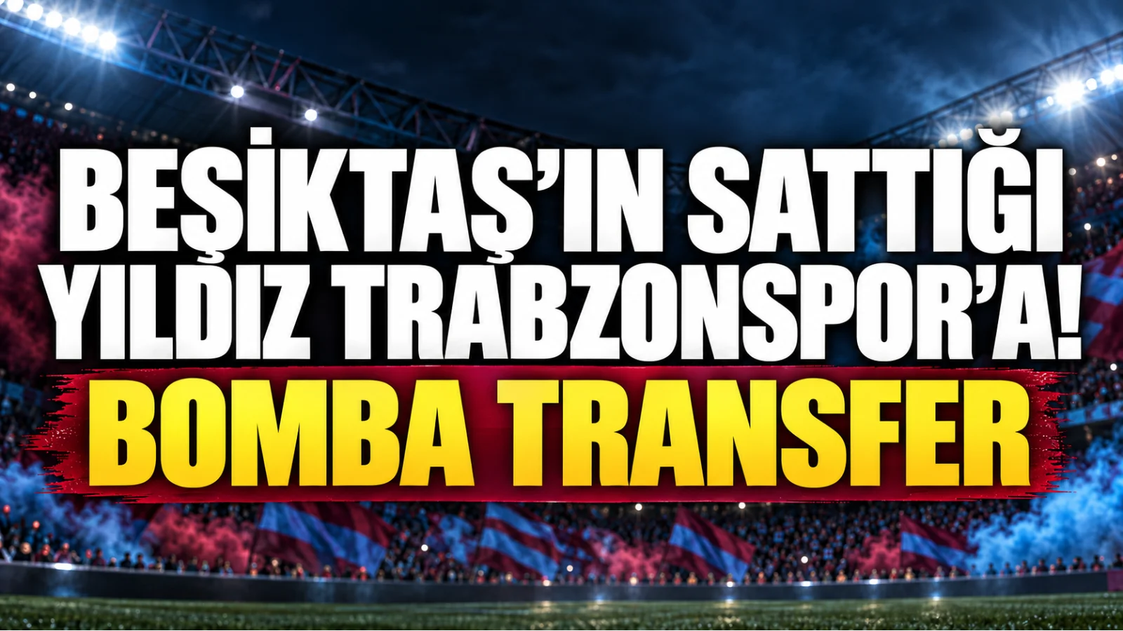 Beşiktaş parasızlıktan satmıştı! Trabzonspor yıldız ismi alıyor