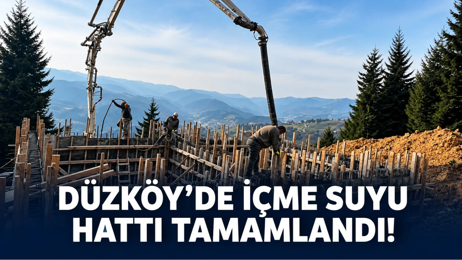 Düzköy’de 10 Bin Metrelik İçme Suyu Hattı Tamamlandı