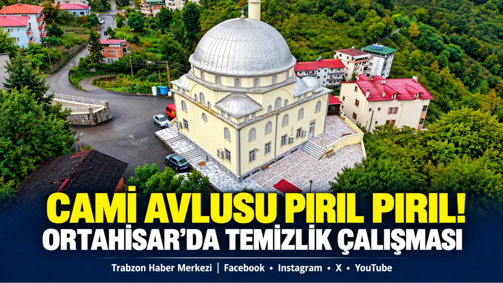 Ortahisar’da cami avluları temizleniyor: Son durak Çamoba