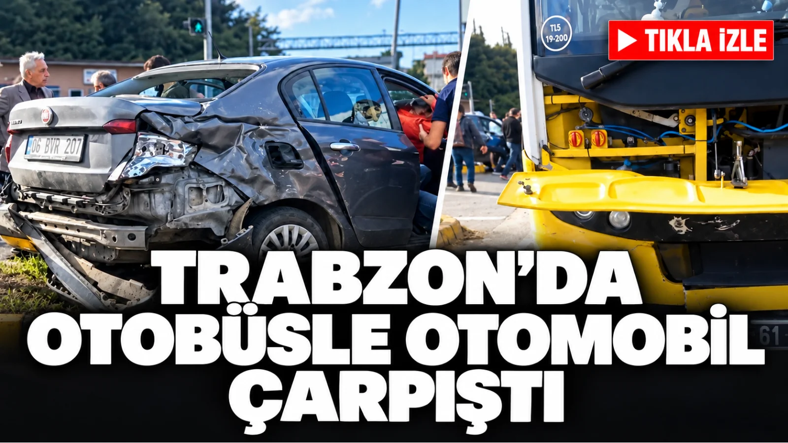 Trabzon’da belediye otobüsü ile otomobil çarpıştı