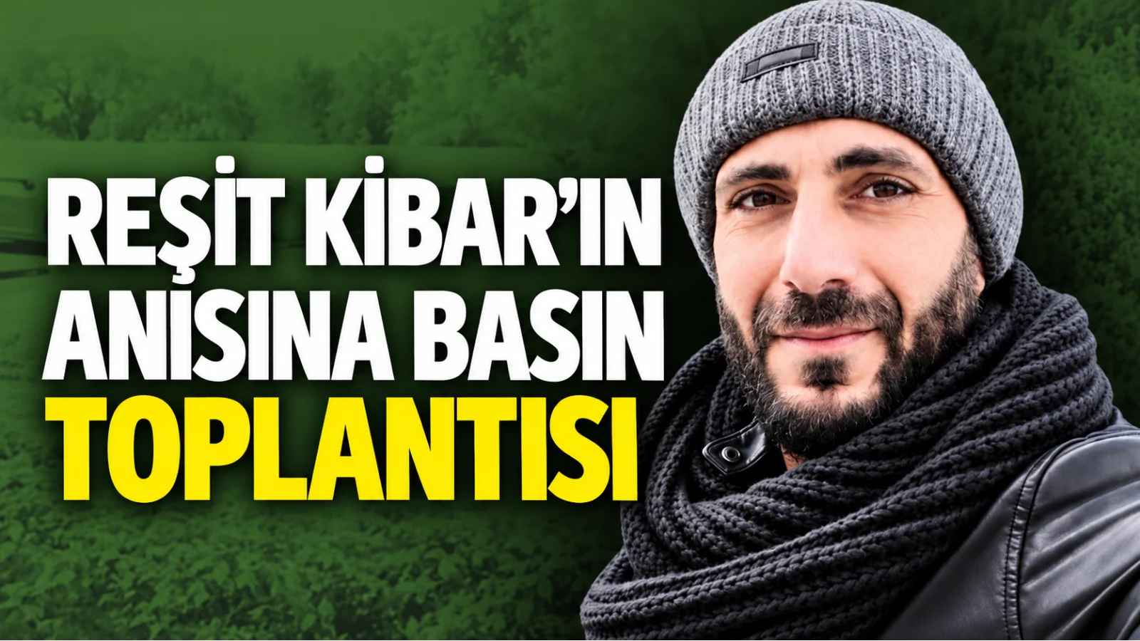 Reşit Kibar’ın anısına basın toplantısı: 1 Ekim’de yapılacak