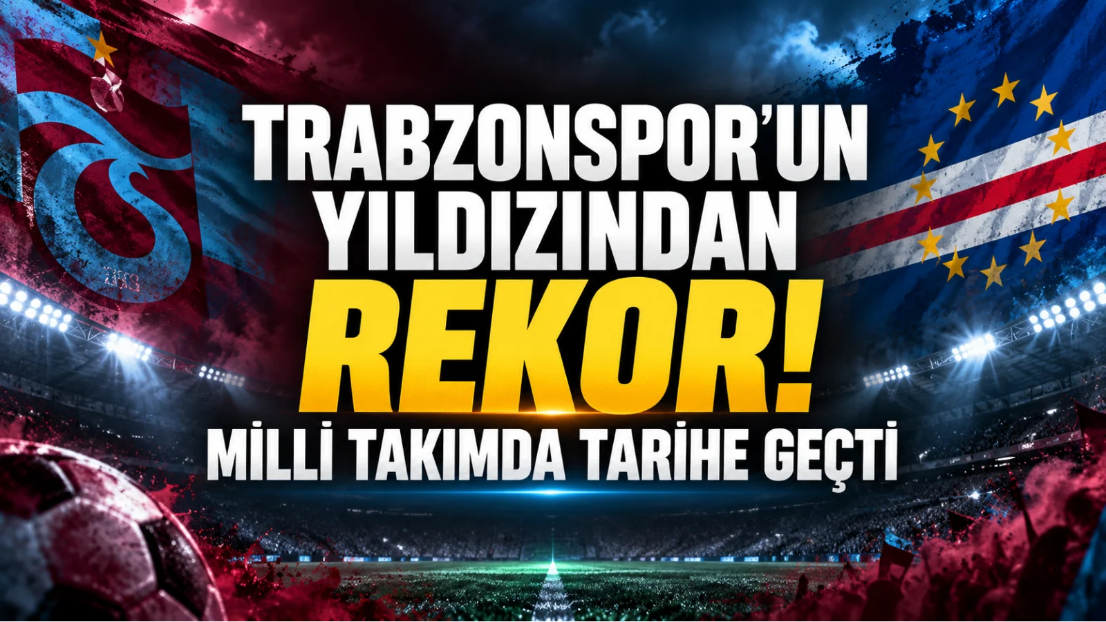 Trabzonsporlu yıldızından milli takımda rekor