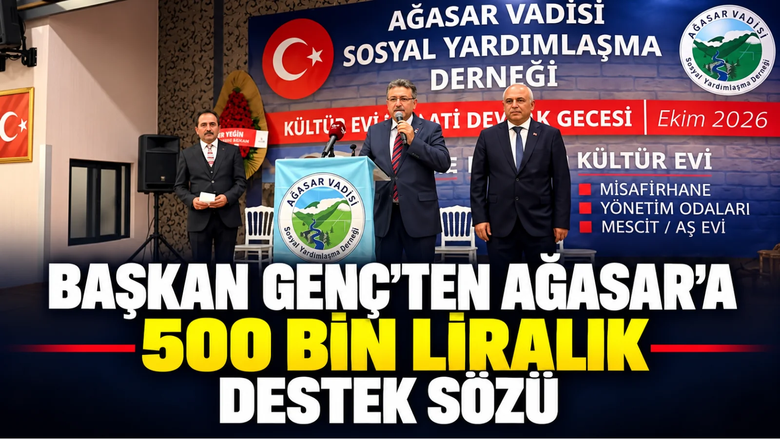 Başkan Genç’ten Ağasar Kültür Evi için 500 bin liralık destek sözü