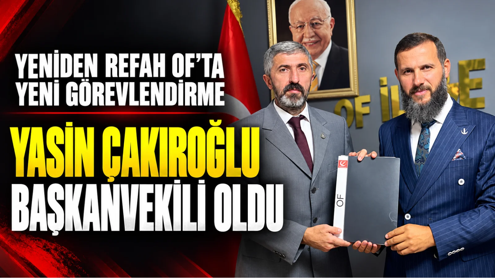 Yeniden Refah Partisi Of’ta Yasin Çakıroğlu’na yeni görev