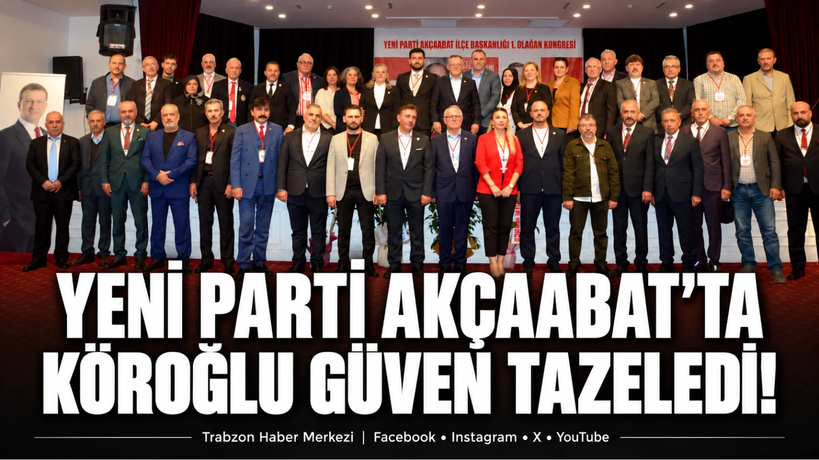 Yeni Parti Akçaabat’ta Emre Şahin Köroğlu güven tazeledi
