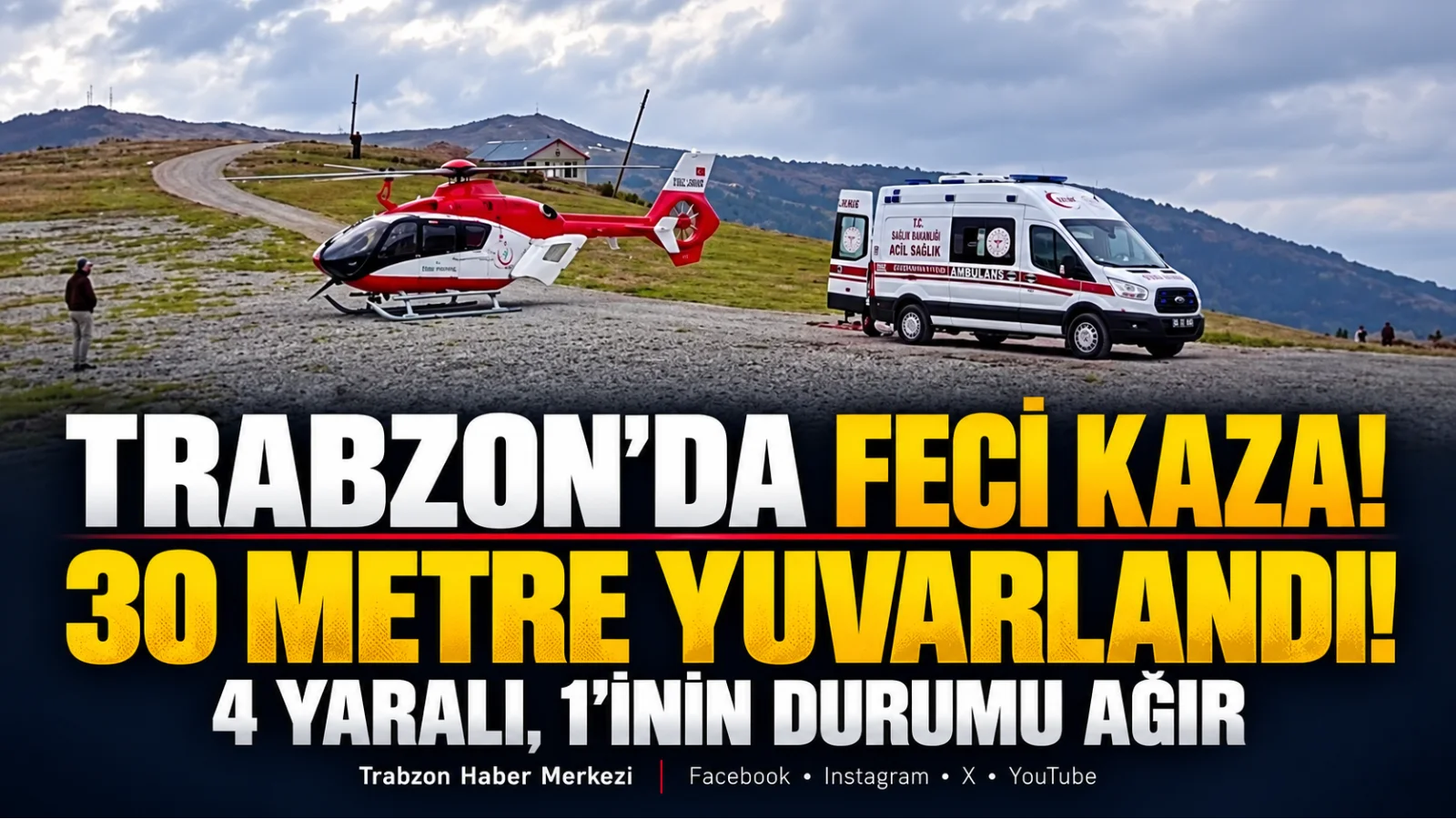 Trabzon'da Feci Kaza! Araç 30 metre yuvarlandı