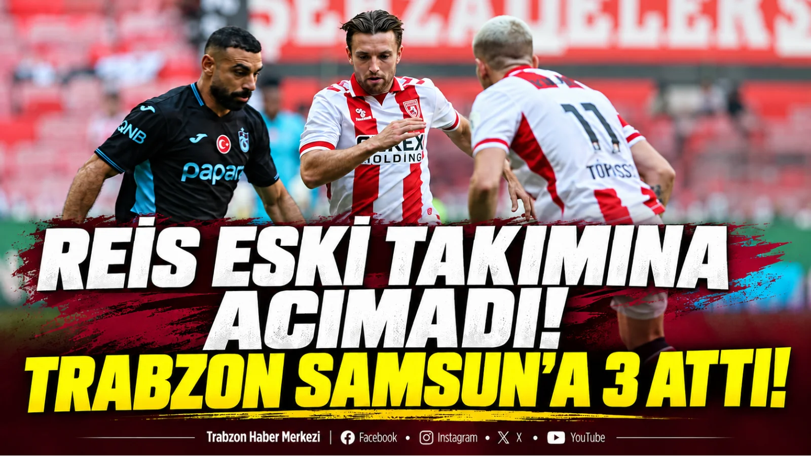 Trabzonspor, Samsunspor’u 3-0 yendi! Karadeniz derbisinde net zafer