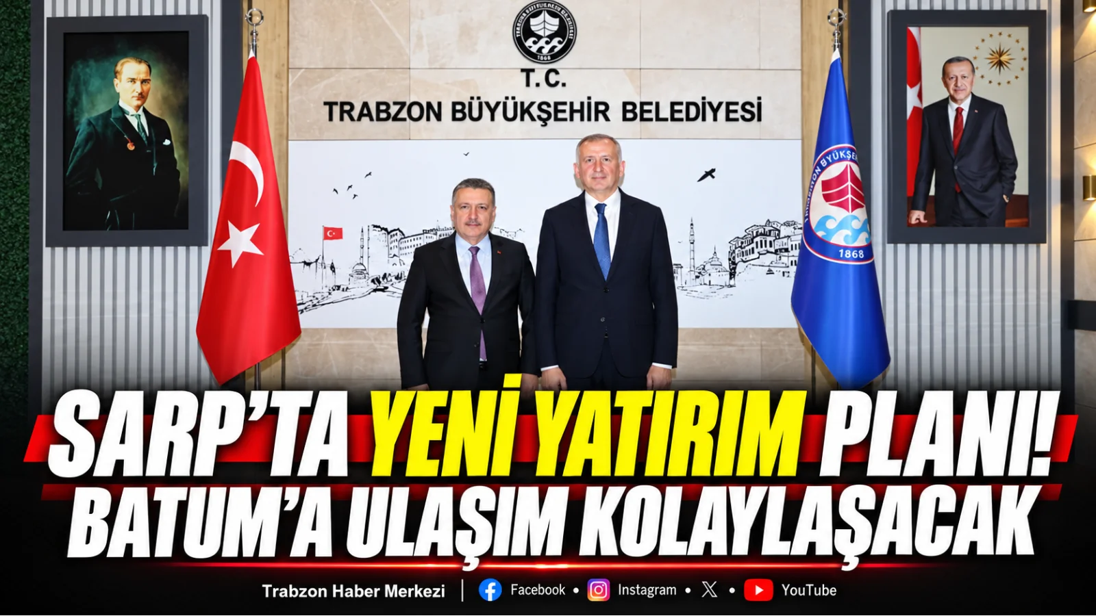 Trabzon’da Sarp gündemi: Batum ulaşımı için yeni yatırım planı