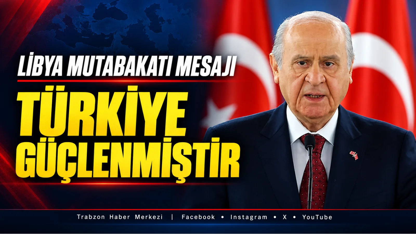 Bahçeli’den Libya Mutabakatı mesajı: Türkiye güçlenmiştir