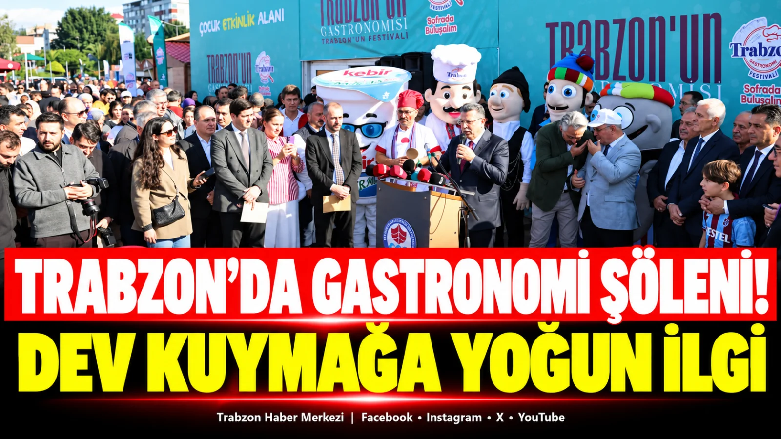 Trabzon Gastronomi Festivali açıldı: Dev kuymak ilgi odağı oldu